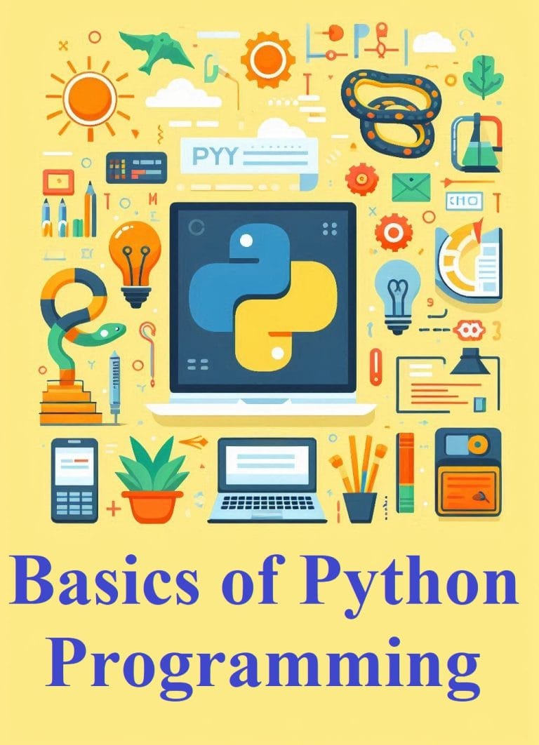 Basics Of Python Programming: Build Powerful Coding Skills With Ease