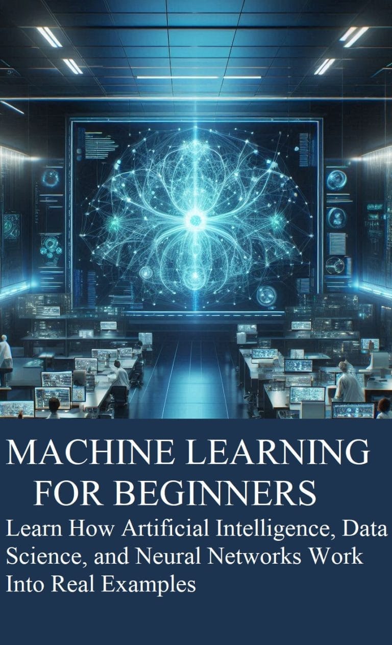 Fundamentals Of Machine Learning For Beginners: Learn How Artificial ...