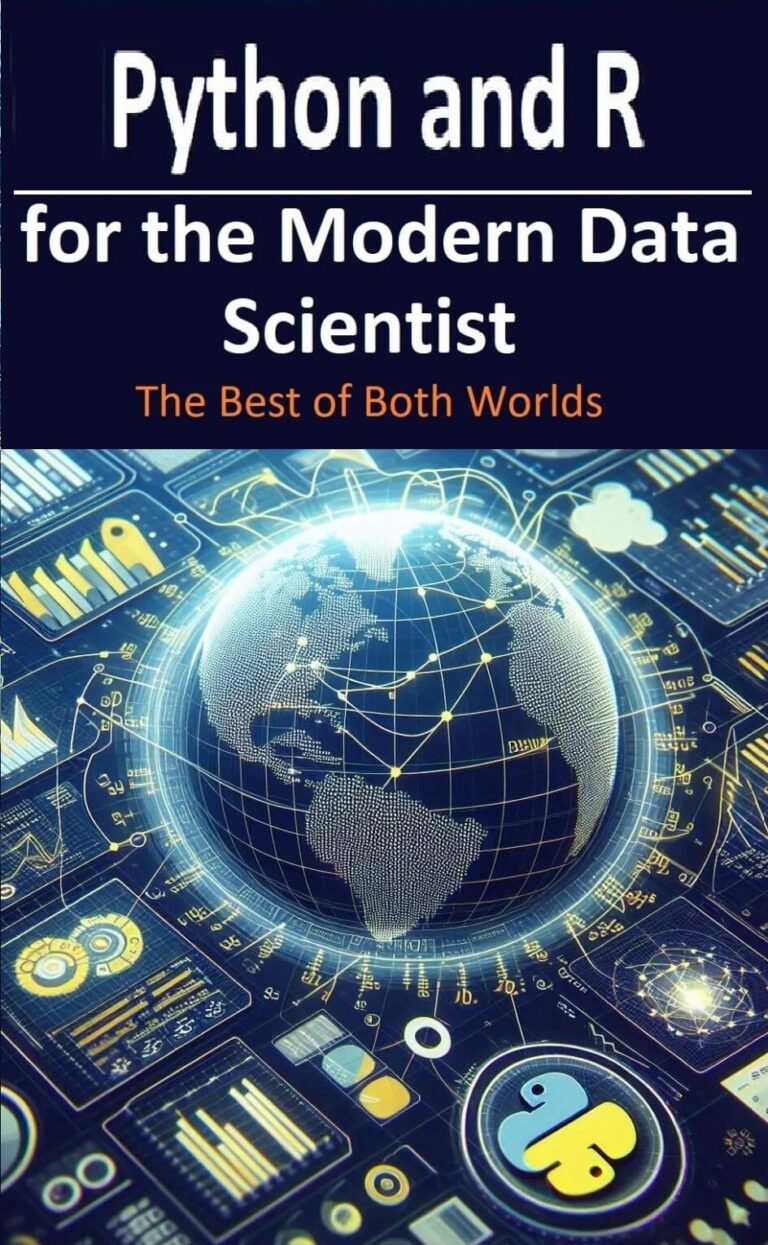 Python And R For The Modern Data Scientist: Blending The Robustness Of ...