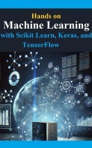 Hands On Machine Learning With Scikit Learn, Keras, And TensorFlow ...