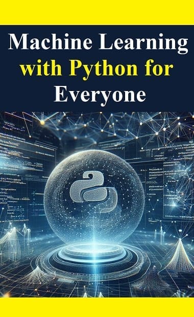 Machine Learning with Python for Everyone