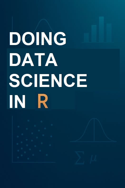 Doing Data Science in R